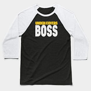 Under the Covers Boss Parody Typography Baseball T-Shirt